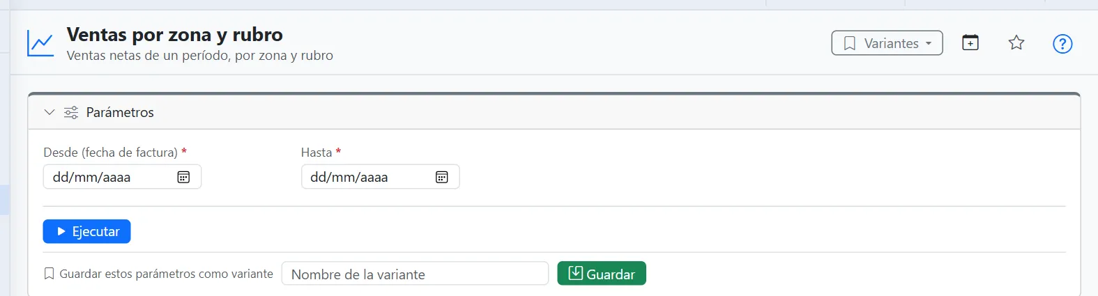Reporte Ventas por zona y rubro con los parámetros Desde y Hasta, Ejecutar y Guardar como variante